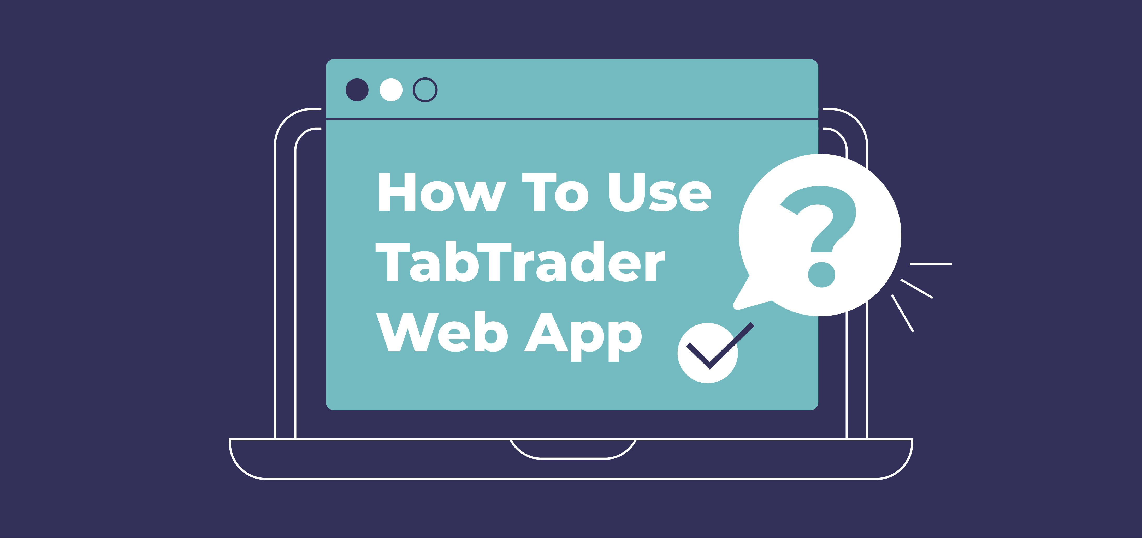 Gambar untuk Cara Menggunakan Aplikasi Web TabTrader